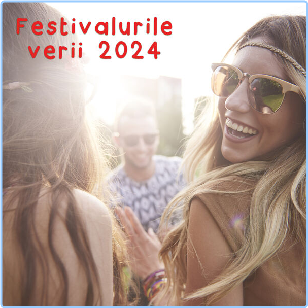 Various Artists - Festivalurile Verii (2024) [320 Kbps] RLxjXdHJ_o