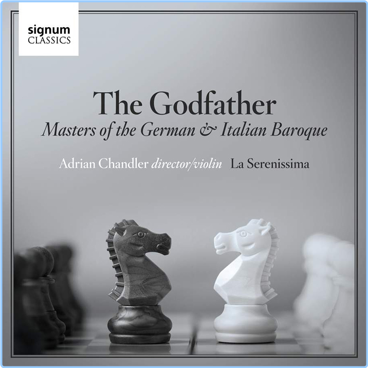 The Godfather Masters Of The German & Italian Baroque La Serenissima, Adrian Chandler B1GclJAm_o