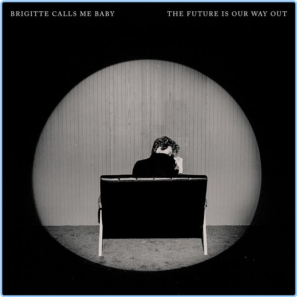 Brigitte Calls Me Baby The Future Is Our Way Out (2024) 24Bit 48kHz [FLAC] BeW5k5Oz_o