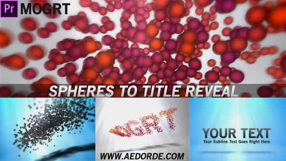 Spheres To Title Reveal (Mogrt) - VideoHive 27683172