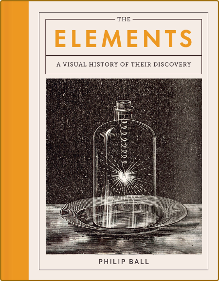 The Elements - A Visual History of Their Discovery
