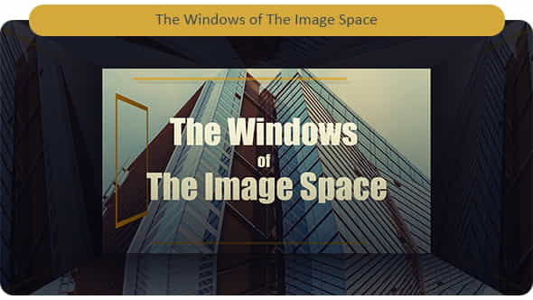 The Windows of The Image - VideoHive 19347582