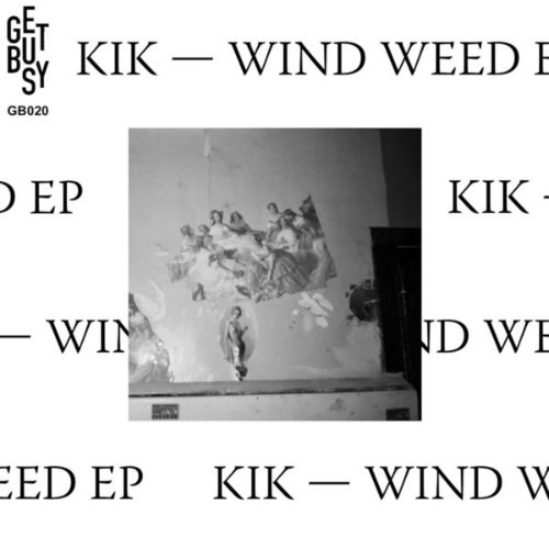 Kik - Wind Weed - 2017