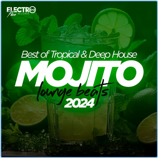 VA Mojito Lounge Beats (2024) Best Of Tropical & Deep House (2024) WEB [FLAC] 16BITS 44 1KHZ UQGx11yx_o