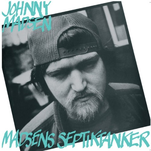 Johnny Madsen - Madsens Septiktanker - 2007