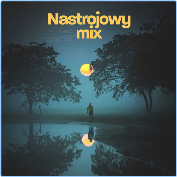 Various Artists - Nastrojowy Mix (2024) [320 Kbps] HP9yc5Sx_o