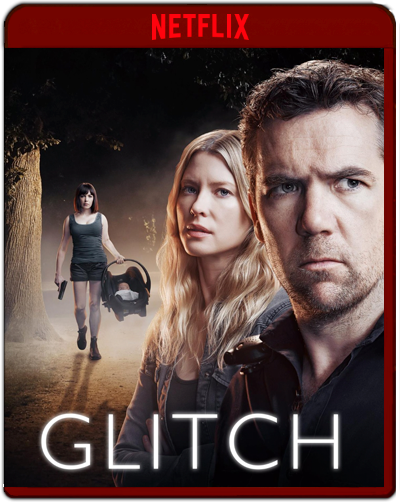 Glitch: Season 1-3 (2016-2019) 1080p NF WEB-DL Latino-Inglés Multi Subs (Escalofriante. Misterio)