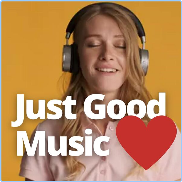 Various Artists - Just Good Music (2024) [320 Kbps] IRy4Bhe9_o