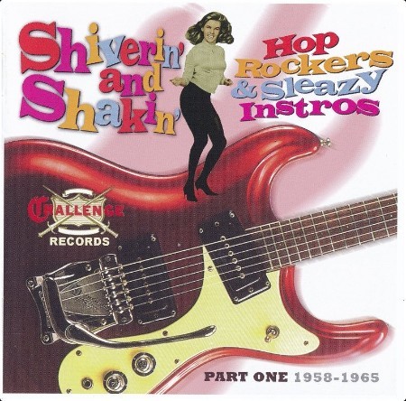 Various - Shiverin' And Shakin'  Hop Rockers & Sleazy Instros  Part One 1958-1965 (2008)⭐WAV Hs5GHYBm_o