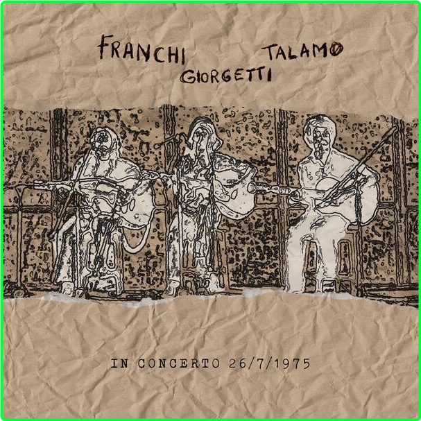 Franchi Giorgetti Talamo In Concerto 26 7 (1975) 2024 WEB [FLAC] 16BITS 44 1KHZ X5A9AYzS_o