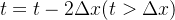 t=t-2\Delta x(t>\Delta x)
