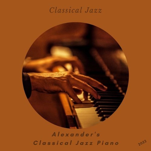 Alexander's Classical Jazz Piano - Classical Jazz - 2022