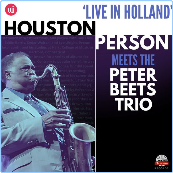 Houston Person And Peter Beets Trio Houston Person Meets Peter Beets Trio 'Live In Holland' (2024) WEB [FLAC] 16BITS 44 1KHZ C7pyEMYj_o