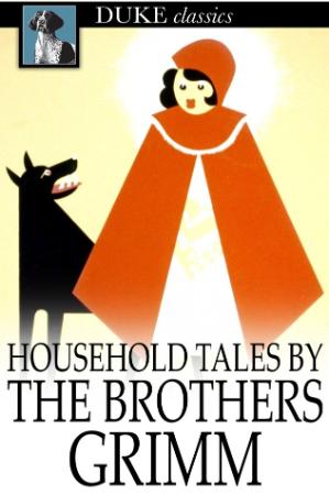 Brothers Grimm   Household Tales