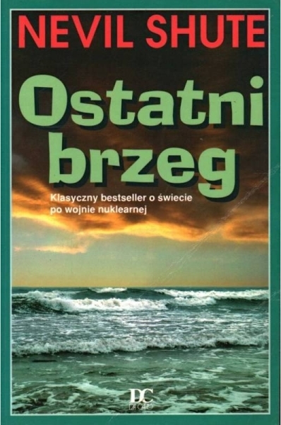 Nevil Shute - Ostatni brzeg