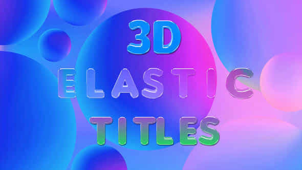 3D Elastic Titles - VideoHive 46705144