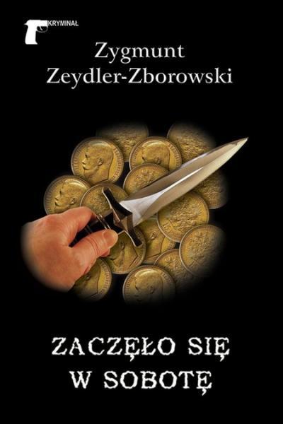 Zygmunt Zeydler-Zborowski - Zaczęło się w sobotę