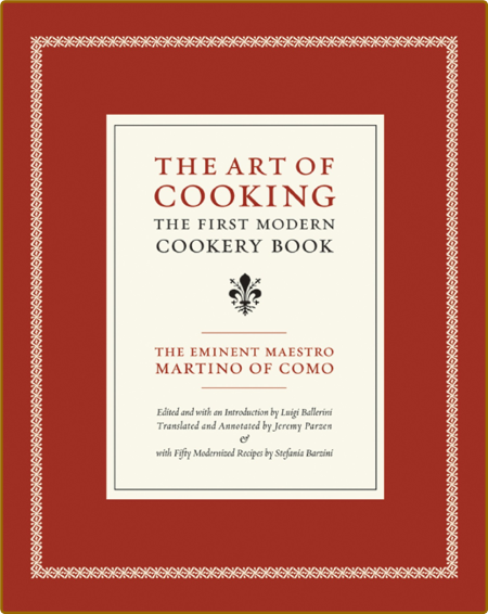 The Art of Cooking: The First Modern Cookery Book (Volume 14) (California Studies ... 6BBhAsoT_o