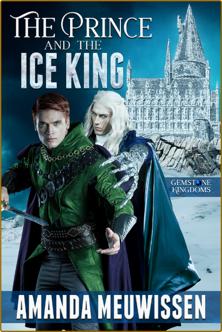 The Prince and the Ice King Amanda Meuwissen
