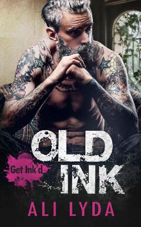 Old Ink (Get Ink'd Book 3)   Ali Lyda