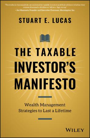 The Taxable Investor's Manifesto - Wealth Management Strategies to Last a Lifetime