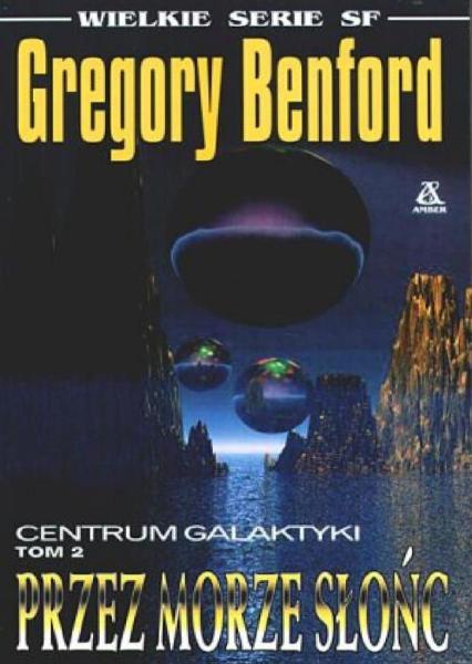 Gregory Benford - Centrum Galaktyki 02 - Przez morze słońc