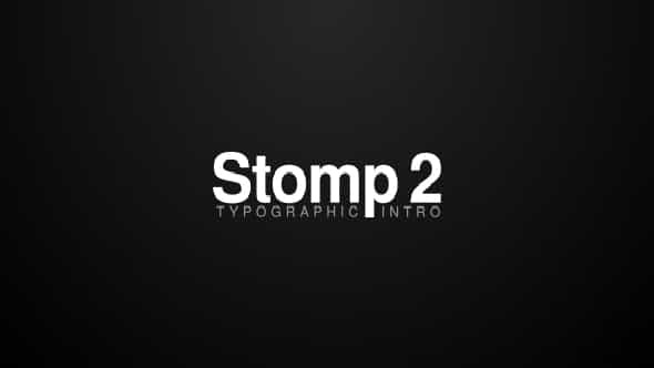 Stomp 2 - Typographic Intro - VideoHive 19788733