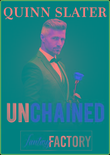 Unchained  - Quinn Slater