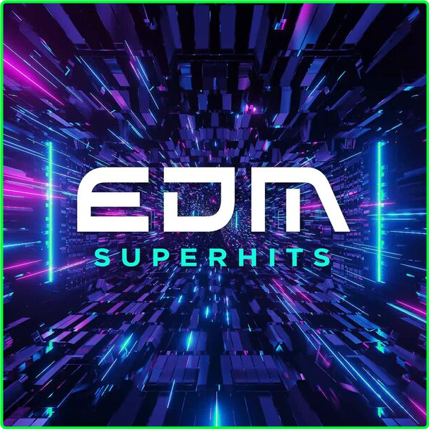 Various Artists - EDM Superhits (2024) [320 Kbps] EDKbujp7_o