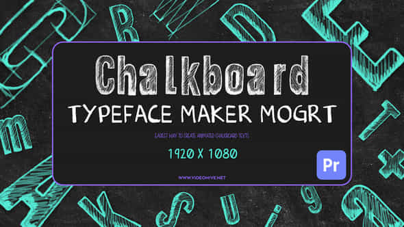 Chalkboard Typeface Maker Mogrt - VideoHive 54814291