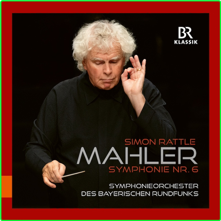 Mahler Symphony No 6 Bavarian Radio Symphony Orchestra, Simon Rattle (2024) 24 96 D1IlSv3F_o