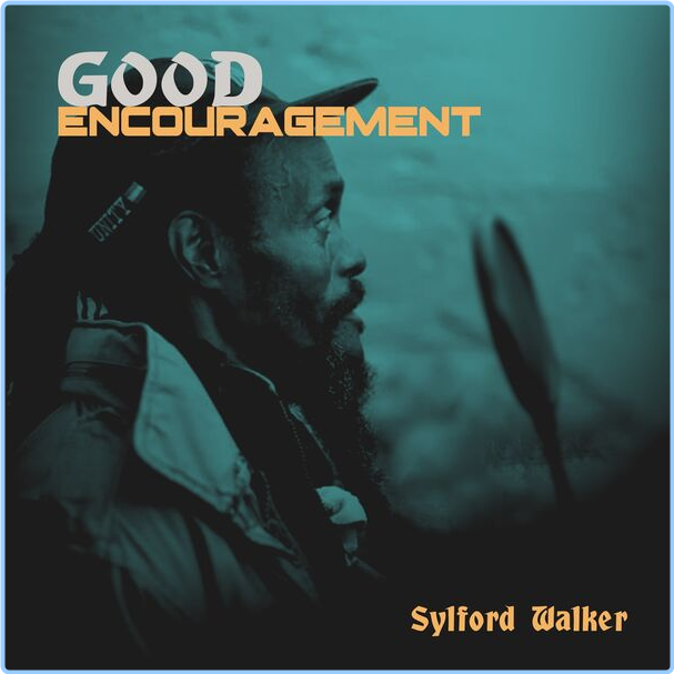 Sylford Walker Good Encouragement (2024) 24Bit 44 1kHz [FLAC] BHGlUKxE_o