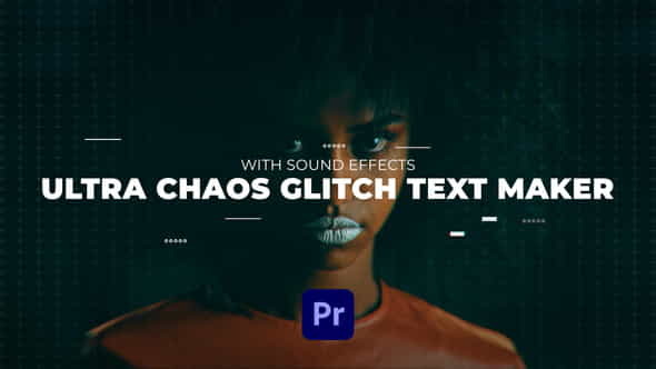 Ultra Chaos Glitch Text Maker - VideoHive 31773882