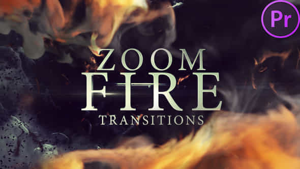 Zoom Fire Transitions - VideoHive 48041478
