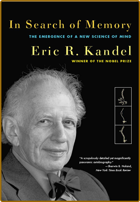 In Search of Memory by Eric R  Kandel