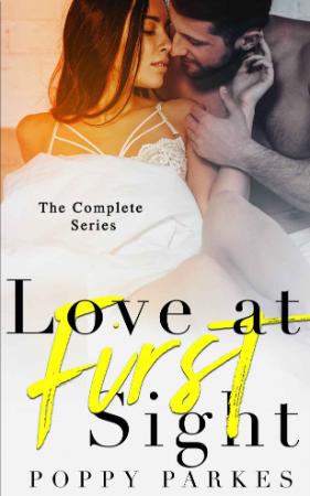 Love at First Sight The Complete Series   Poppy Parkes