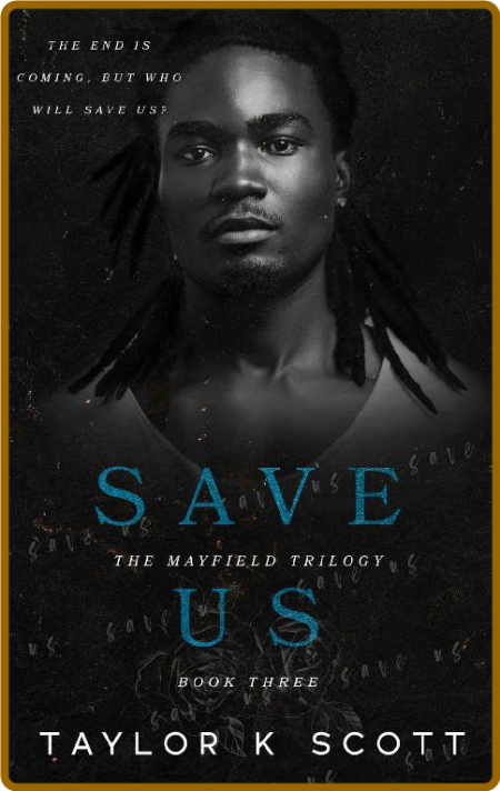 Mayfield  Save Us - Taylor K Scott