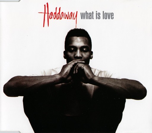 Haddaway - What Is Love (1992) [CD FLAC]