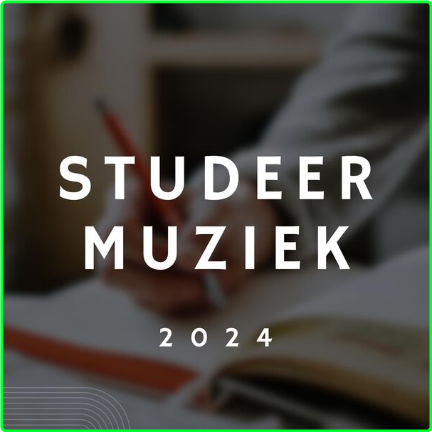 Various Artists - Studeer Muziek (2024) 2024 [320 Kbps] KA17h8e7_o