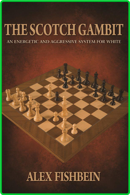 The Scotch Gambit - An Energetic and Aggressive System for White [] JMBTrzyE_o