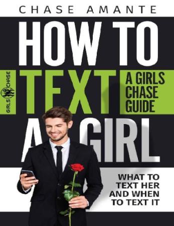 How to Text a Girl A Girls Chase Guide