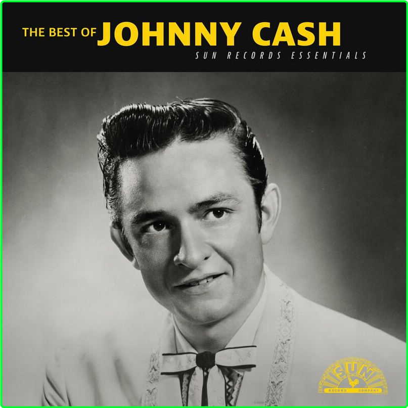 Johnny Cash The Best Of Johnny Cash Sun Records Essentials (2024) [320 Kbps] XoYepHdL_o