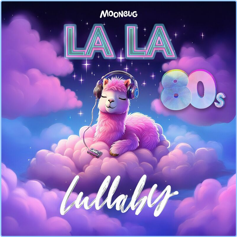 La La Lullaby Best Of The 80s (2024) [320 Kbps] TDgDrjnR_o