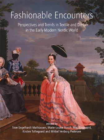Fashionable Encounters Perspectives and trends in textile and dress in the Early M...