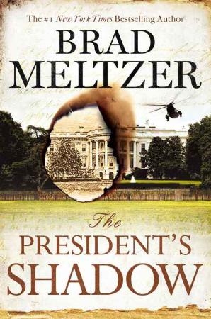 Brad Meltzer,   The President's Shadow   Meltzer, Brad