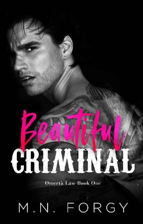 Beautiful Criminal (Omerta Law, - M N  Forgy