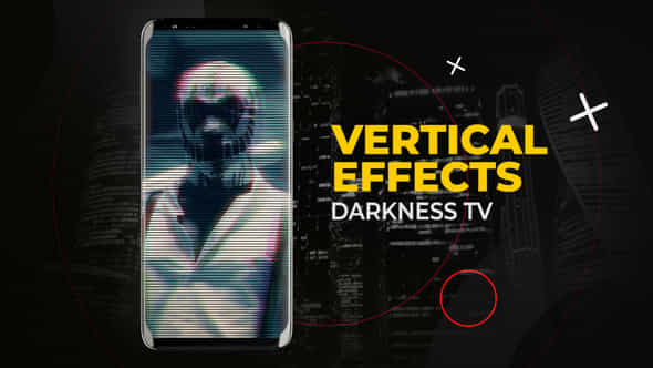 Vertical Darkness Tv Effects After Effects - VideoHive 54291694