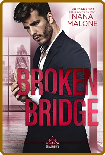 Broken Bridge - Nana Malone 6NcAeWq4_o