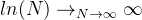 ln(N)\rightarrow_{N\rightarrow\infty} \infty
