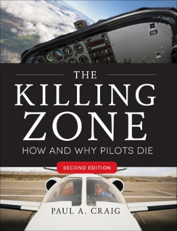 The Killing Zone How and Why Pilots Die, 2nd Edition